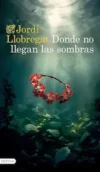 Donde no llegan las sombras