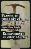 Tannöd, el lugar del crimen. El expediente de Josef Kalteis