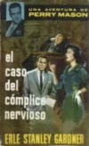 El caso del cómplice nervioso